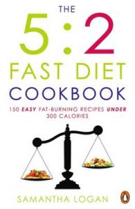The 5:2 Fast Diet Cookbook (English): Book by Samantha Logan The 5:2 Fast Diet Cookbook (English): Book by Samantha Logan