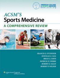 ACSM's Sports Medicine: A Comprehensive Review: Book by Francis G. O Connor