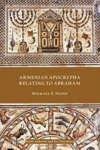 Armenian Apocrypha Relating to Abraham: Book by Michael E. Stone Armenian Apocrypha Relating to Abraham: Book by Michael E. Stone