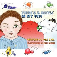 There's a Beetle in My Bed: Book by Bill Kirk