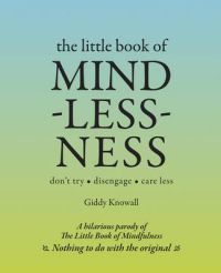 Little Book of Mindlessness Little Book of Mindlessness