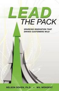 Lead the Pack: Sparking Innovation That Drives Customers Wild: Book by Nelson Soken
