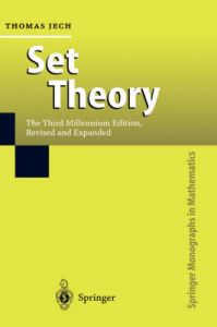 Set Theory: Millennium Edition: Book by Thomas J. Jech Set Theory: Millennium Edition: Book by Thomas J. Jech
