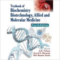 Textbook Of Biochemistry  Biotechnology  Allied And Molecular Medicine (English) (Hardcover  Talwar G.P. (Edited By)  Hasnain Seyed E.  Sarin Shiv Kumar): Book by G. P. Talwar
