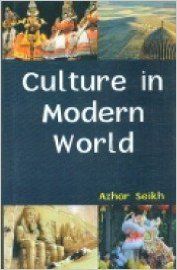 Culture in modern world: Book by Azhar Seikh Culture in modern world: Book by Azhar Seikh