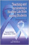 TEACHING AND INCULCATING A HEALTHY LIFE STYLE AMONG STUDENTS (English) 3rd Ed. Edition: Book by RAJINDER M KALRA RAKESH MEHTA S KALRA TEACHING AND INCULCATING A HEALTHY LIFE STYLE AMONG STUDENTS (English) 3rd Ed. Edition: Book by RAJINDER M KALRA RAKESH MEHTA S KALRA