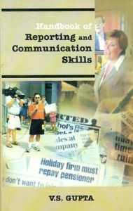 Handbook of reporting and communication skills (English): Book by V. S. Gupta Handbook of reporting and communication skills (English): Book by V. S. Gupta
