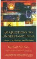 80 Questions to Understand India: Book by Murad Ali Baig 80 Questions to Understand India: Book by Murad Ali Baig