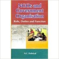 NGOs and Government Organisation: Role, Duties and Function: Book by N.C. Dobriyal