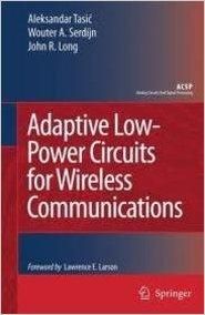 Adaptive Low Power Circuits For Wireless Communications Adaptive Low Power Circuits For Wireless Communications