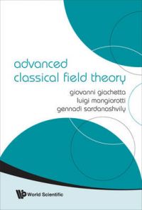 Advanced Classical Field Theory: Book by Giovanni Giachetta
