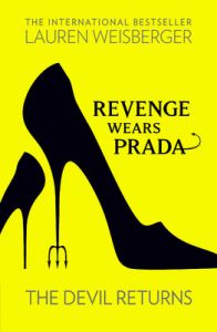 Revenge Wears Prada: The Devil Returns (English) (Paperback): Book by Lauren Weisberger Revenge Wears Prada: The Devil Returns (English) (Paperback): Book by Lauren Weisberger