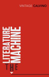 The Literature Machine : Book by Italo Calvino