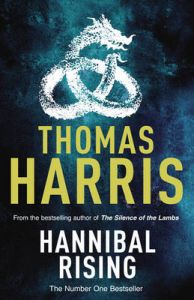 Hannibal Rising: Book by Thomas Harris Hannibal Rising: Book by Thomas Harris