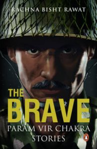 The Brave (English) (Paperback): Book by Rachna Bisht Rawat The Brave (English) (Paperback): Book by Rachna Bisht Rawat