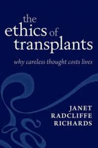 The Ethics of Transplants: Why Careless Thought Costs Lives: Book by Janet Radcliffe Richards