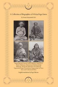 A Collection of Biographies of 4 Kriya Yoga Gurus by Swami Satyananda Giri: Book by Yoga Niketan A Collection of Biographies of 4 Kriya Yoga Gurus by Swami Satyananda Giri: Book by Yoga Niketan