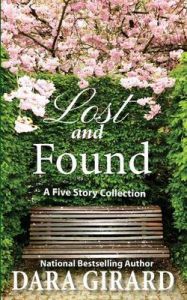 Lost and Found: Five Story Collection: Book by Dara Girard Lost and Found: Five Story Collection: Book by Dara Girard