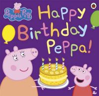 Peppa Pig: Happy Birthday Peppa! (English): Book by NA