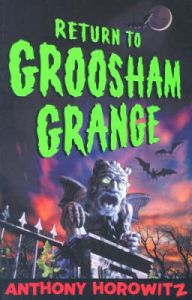 Return to Groosham Grange: Book by Anthony Horowitz