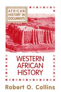 African History: v. 1: Western African History: Book by Robert O. Collins African History: v. 1: Western African History: Book by Robert O. Collins