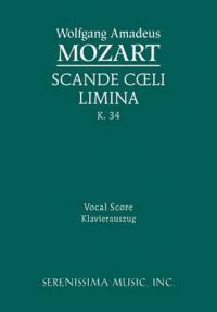 Scande Coeli Limina, K. 34 - Vocal Score: Book by Wolfgang Amadeus Mozart