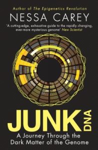 Junk DNA: A Journey Through the Dark Matter of the Genome (English) (Paperback): Book by Nessa Carey Junk DNA: A Journey Through the Dark Matter of the Genome (English) (Paperback): Book by Nessa Carey