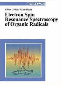 Electron Spin Resonance Spectroscopy of Organic Radicals (English) (Paperback): Book by Fabian Gerson