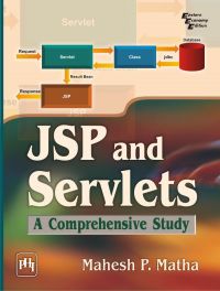 JSP and SERVLETS: A Comprehensive Study: Book by MATHA MAHESH P.