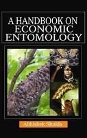 A Handbook on Economic Entomology: Book by Abhishek Shukla A Handbook on Economic Entomology: Book by Abhishek Shukla