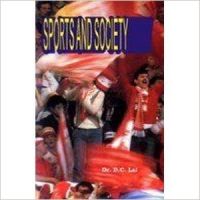 Sports and Society: Book by Dr. D.C. Lal Sports and Society: Book by Dr. D.C. Lal
