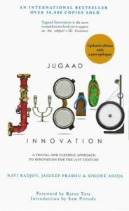 Jugaad Innovation: A frugal and flexible approach to innovation for the 21st century (English) (Hardcover): Book by Navi Radjou Jugaad Innovation: A frugal and flexible approach to innovation for the 21st century (English) (Hardcover): Book by Navi Radjou