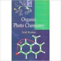 Organic Photo Chemistry (English): Book by Jyoti Kumar Organic Photo Chemistry (English): Book by Jyoti Kumar