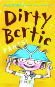 Dirty Bertie Pants English(PB): Book by David Roberts