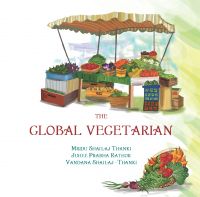 The Global Vegetarian (English): Book by Mridu Shailaj Thanki, Juhee Prabha Rathor, Vandana Shailaj Thanki