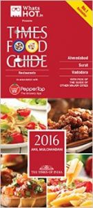 TIMES FOOD GUIDE AHMEDABAD - 2016 (English) (Paperback): Book by ANIL M MULCHANDANI