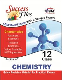 CBSE-Board Success Files Class 12 Chemistry with 8 Sample Papers 3rd Edition: Book by Disha Experts CBSE-Board Success Files Class 12 Chemistry with 8 Sample Papers 3rd Edition: Book by Disha Experts