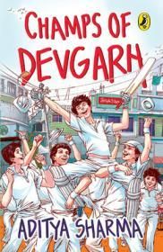 CHAMPS OF DEVGARH: Book by Aditya Sharma CHAMPS OF DEVGARH: Book by Aditya Sharma
