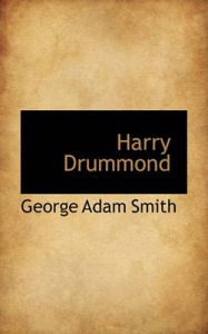 Harry Drummond: Book by George Adam Smith
