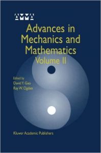 Advances in Mechanics and Mathematics: Volume II (English) (Hardcover): Book by R W Ogden David Yang Gao David Y Gao Ogden Yang Gao Gao