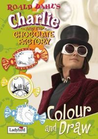 Charlie and the Chocolate Factory Colour and Draw Book: Book by Roald Dahl Charlie and the Chocolate Factory Colour and Draw Book: Book by Roald Dahl