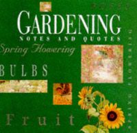 Gardening Notes and Quotes