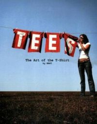 Tees: The Art of the T-Shirt: Book by Maki