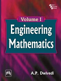 ENGINEERING MATHEMATICS Volume I: Book by DWIVEDI A. P.