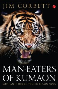 THE TEMPLE TIGER AND MORE MAN-EATERS OF KUMAON: Book by Jim Corbett THE TEMPLE TIGER AND MORE MAN-EATERS OF KUMAON: Book by Jim Corbett