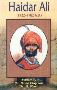 Haidar Ali (1722-1782 A.D.), 295 pp, 2011 (English): Book by S. Ram Shiv Gajrani