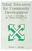 Tribal Education for Community Development: A Study of Schooling in the Talasari Mission Area: Book by Rudolf C. Heredia
