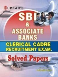 SBI & Associate Banks Clerical Cadre Rect. Exam. Solved Papers: Book by Editorial Board : Pratiyogita Darpan SBI & Associate Banks Clerical Cadre Rect. Exam. Solved Papers: Book by Editorial Board : Pratiyogita Darpan