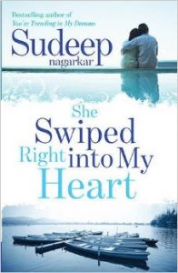 She Swiped Right into My Heart (English) (Paperback): Book by Sudeep Nagarkar She Swiped Right into My Heart (English) (Paperback): Book by Sudeep Nagarkar