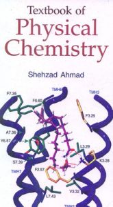 Textbook Of Physical Chemistry (English): Book by Shehzad Ahmad Textbook Of Physical Chemistry (English): Book by Shehzad Ahmad